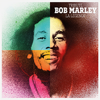  Tribute to Bob Marley : La Légende  Tribute to Bob Marley : La Legende 